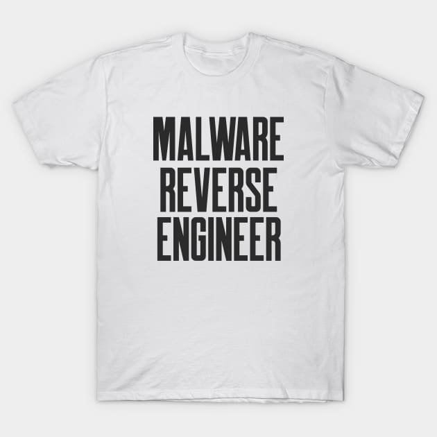 Cybersecurity Malware Reverse Engineer T-Shirt by FSEstyle